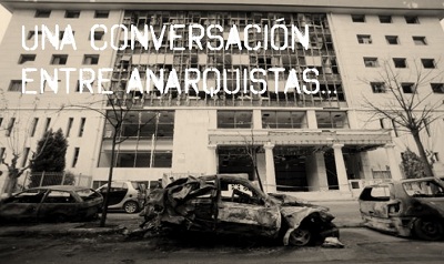 Una Conversación entre Anarquistas - Entrevista a compañerxs presxs de la CCF